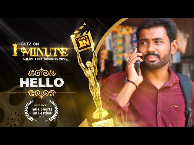 Hello | One Minute Short Film Awards 2022 | Lightz On Film Festival | 4th Edition