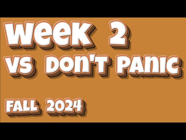 [24 FALL WEEK 2 (10/02/24)]  That's What She Set vs. Don't Panic