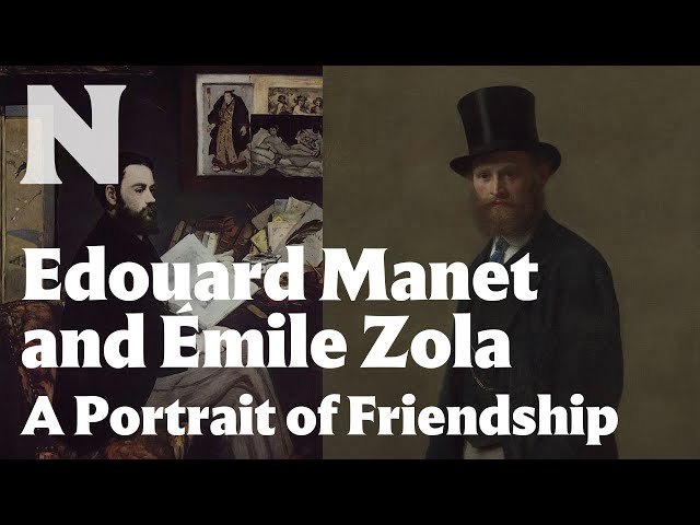 Edouard Manet and Émile Zola: A Portrait of Friendship