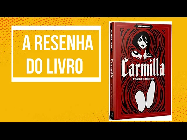 Resenha do Livro:  Carmilla - A Vampira de Karnstein