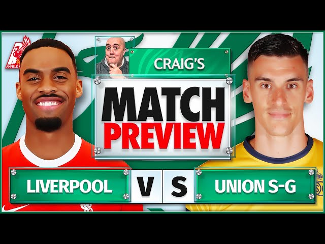 LIVERPOOL vs UNION SAINT-GILLOISE! Starting XI Prediction & Preview