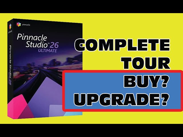 Pinnacle studio 26 Ultimate tour see it before you buy