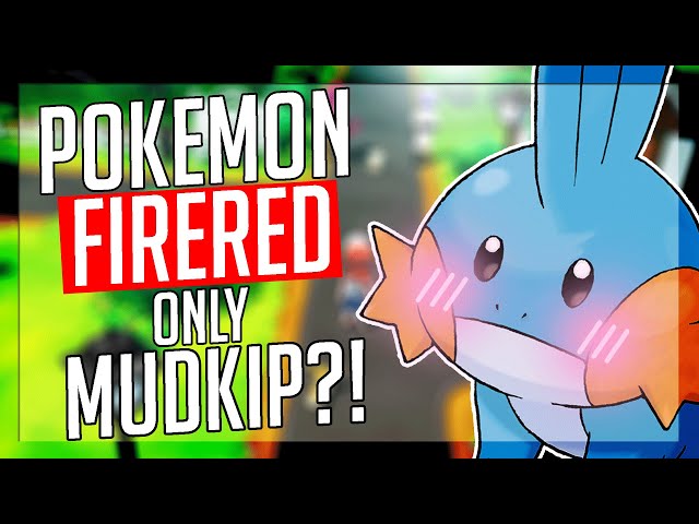 Can you beat Pokemon Firered/Leafgreen with only a Mudkip? Pokemon Challenges