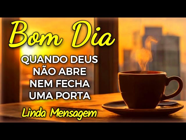 Mensagem de Bom Dia, Reflexão - Quando Deus Não Abre Nem Fecha a Porta