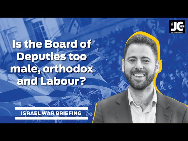 Is the Board of Deputies too male, orthodox and Labour?