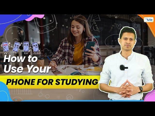 How To Use Your Phone For Study