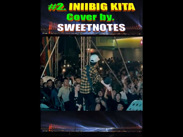 #2. INIIBIG KITA - Cover by SWEETNOTES #lovelyeyesnewvideo