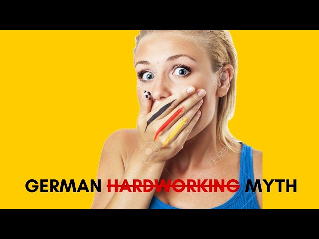 Germans do not like to work!