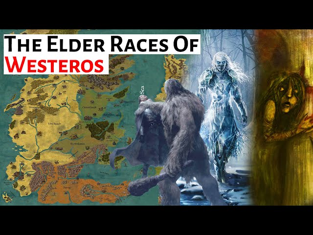 The Elder Races Of Westeros | House Of The Dragon / ASOIAF / Game Of Thrones History and Lore