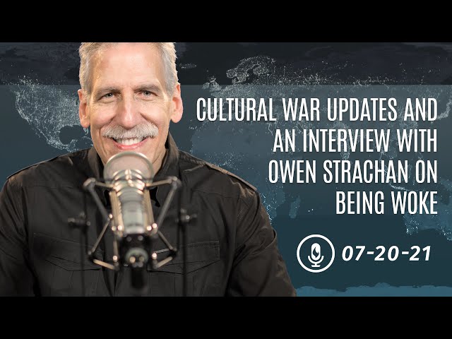 Cultural War Updates and an Interview with Owen Strachan on Being Woke