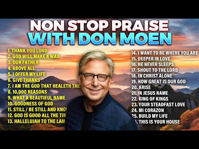 Don Moen Non Stop Praise ✝️ Gospel & Worship Songs