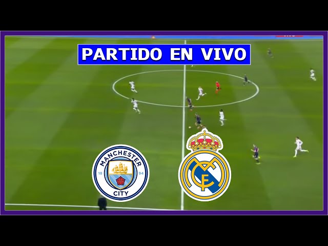 🔴 MANCHESTER CITY vs REAL MADRID EN DIRECTO ⚽ JUEGA MBAPPE Y VINICIUS JR | LA SECTA DEPORTIVA