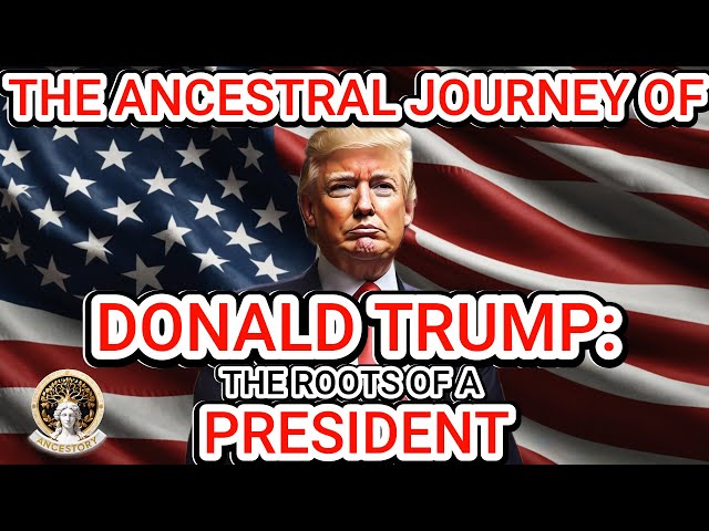 THE ANCESTRAL JOURNEY OF DONALD TRUMP: THE ROOTS OF A PRESIDENT #trumpfamily #donaldtrump  #usatoday