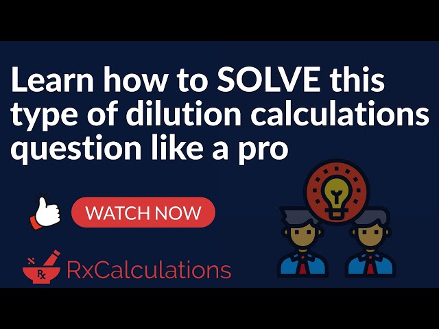 Dilution Calculations | How to Solve This Type Like a Pro