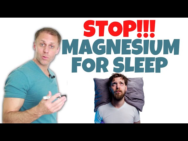 Why Magnesium for Sleep is Bad