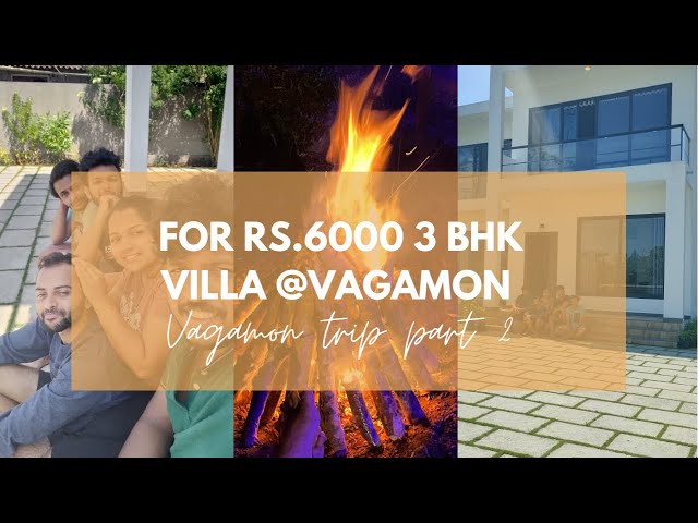 6000 Rupaku Vagamonil oru adipoly 3 BHK villa | Vagamon part 2