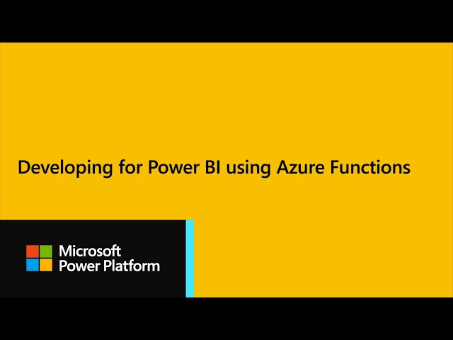 Power BI Dev Camp Session 23 - Developing for Power BI using Azure Functions