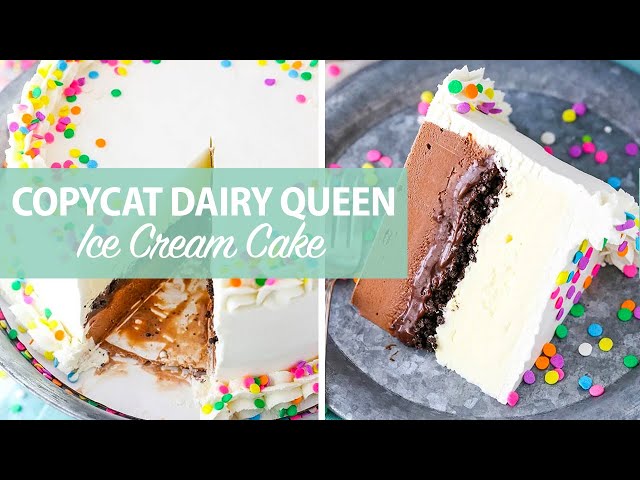 Copycat Dairy Queen Ice Cream Cake