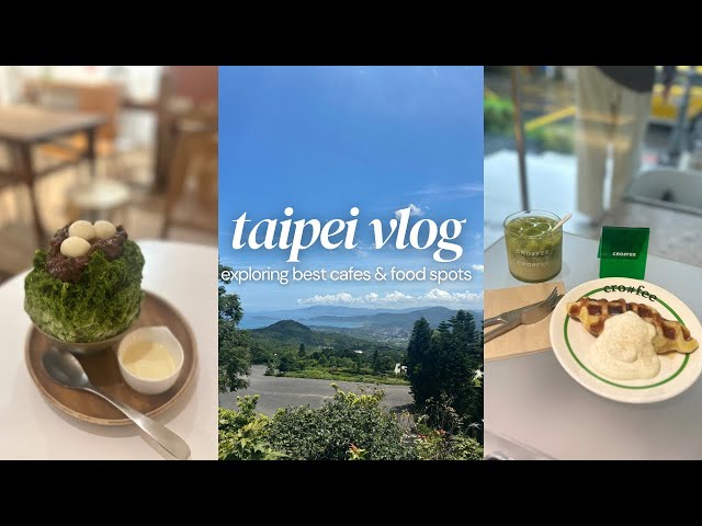 Exploring Taipei’s Best Cafes & Food Spots | Medical Student’s Summer Vlog