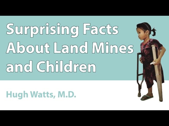 Surprising Facts About Land Mines & Children