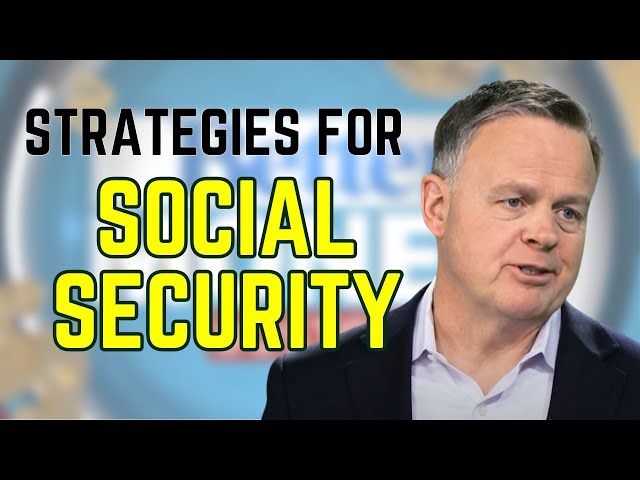 Be Strategic on Social Security