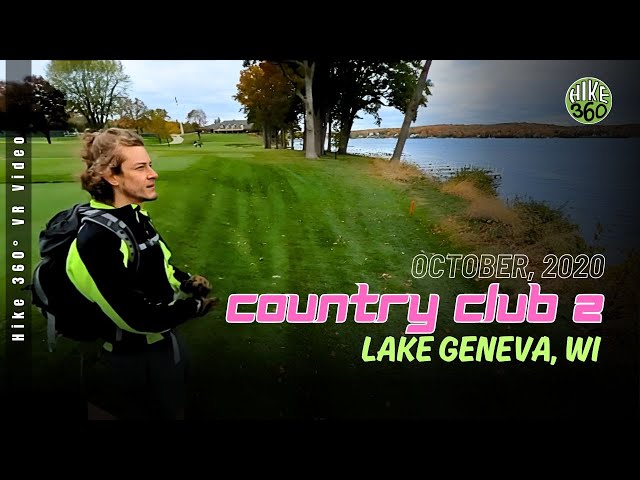 Lake Geneva, WI - Full Hike Oct. 2020 - Lake Geneva Country Club 2 (Hike 360 VR Video)