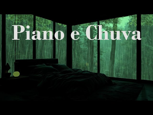 Piano e Chuva - Música Para Dormir Para Sono Profundo, Ansiedade E Depressão, Cura O Corpo