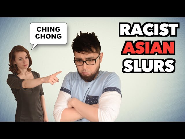 30 RACIST Asian Slurs That May Piss You Off