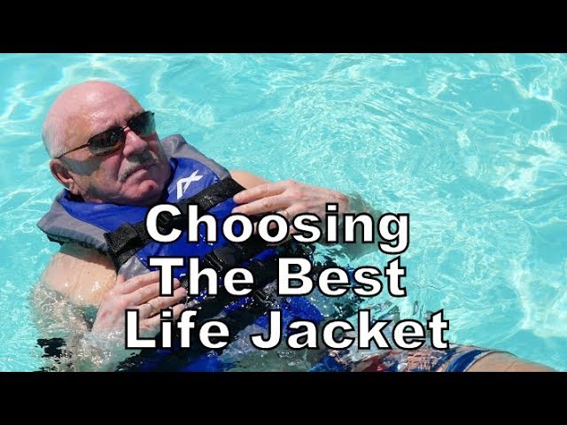 CHOOSING THE BEST LIFE JACKET