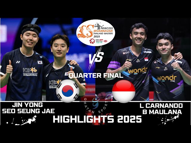 Amazing QF | JIY/SEO S J (KOR) vs LCARNANDO/B MAULANA (INA)[MD] Thailand Masters 2025 Badminton