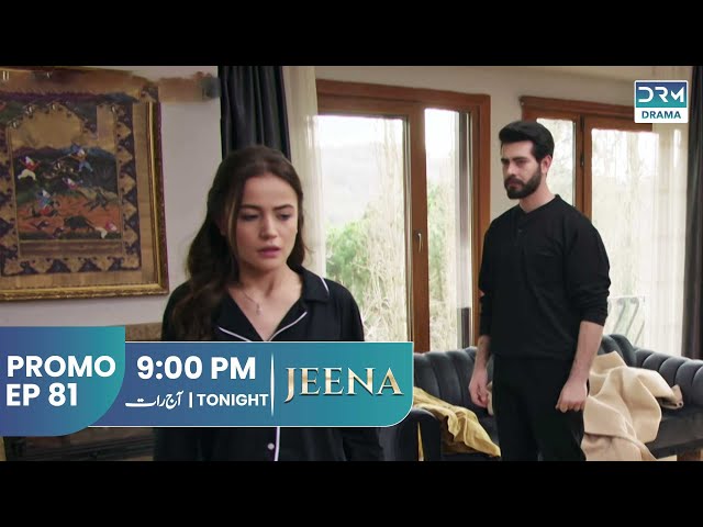 Jeena | Promo Episode 81 Tomorrow at 9PM | UC2O