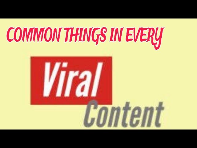 5 Common things in every viral content