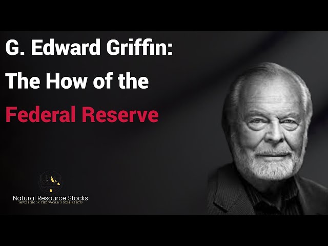 The Underlying Mechanisms of Banking: Fractional Reserve & Debt System: G. Edward Griffin