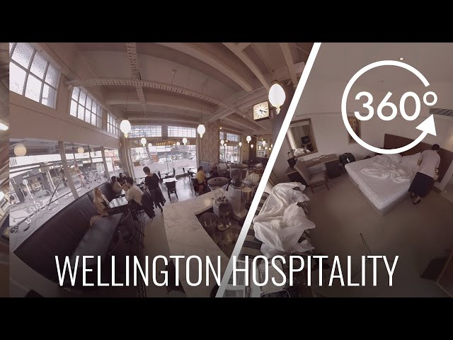 WELLINGTON HOSPITALITY IN 360º VIRTUAL REALITY