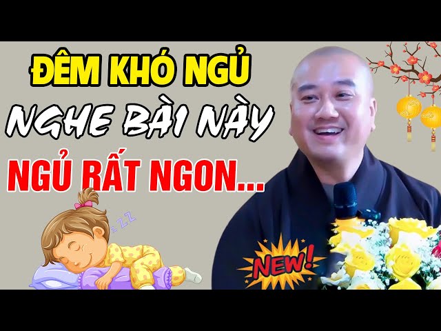 🔴ĐÊM KHÓ NGỦ Nghe NGHE BÀI GIẢNG NÀY TÂM AN NGỦ NGON...Rất Hiệu Nghiệm | Thầy Thích Pháp Hòa