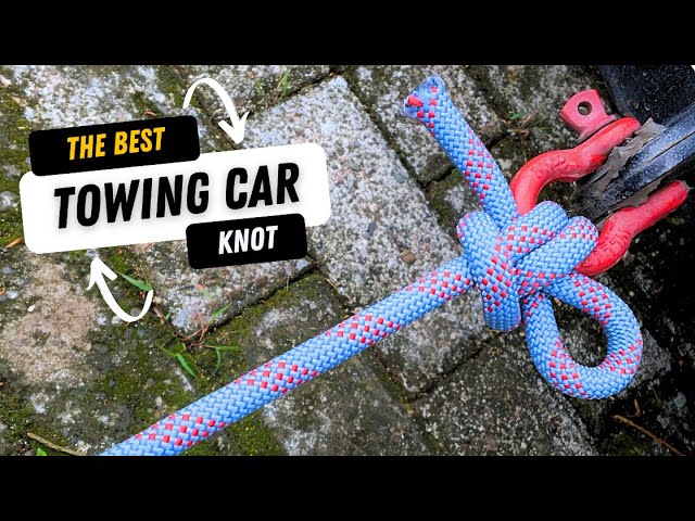 The Best Car Towing Knot Tutorial