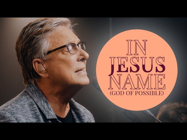 Don Moen - In Jesus Name (God of Possible)