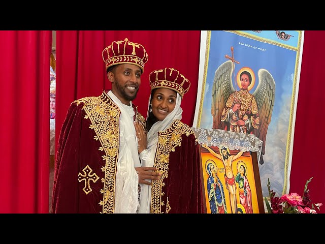 Mahalet & Ephrem - Ethiopian Orthodox Wedding - June 13th 2021