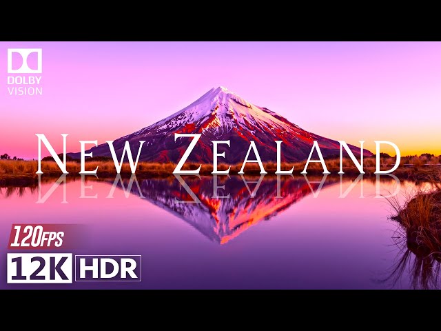 New Zealand 12K ULTRA HD HDR 120fps Dolby Vision with Calming Music