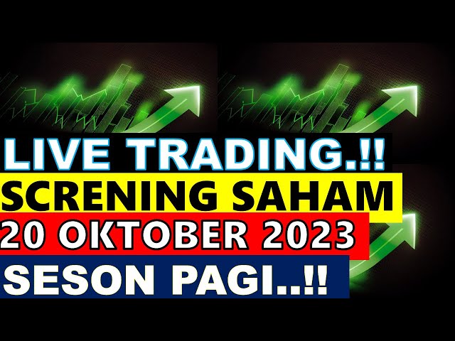 SCRENING SAHAM 20 OKTOBER PERSIAPAN TRADING.DAN BAHAS KOMEN