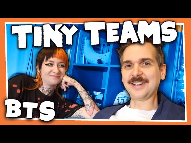 Behind the Scenes of Tiny Teams!