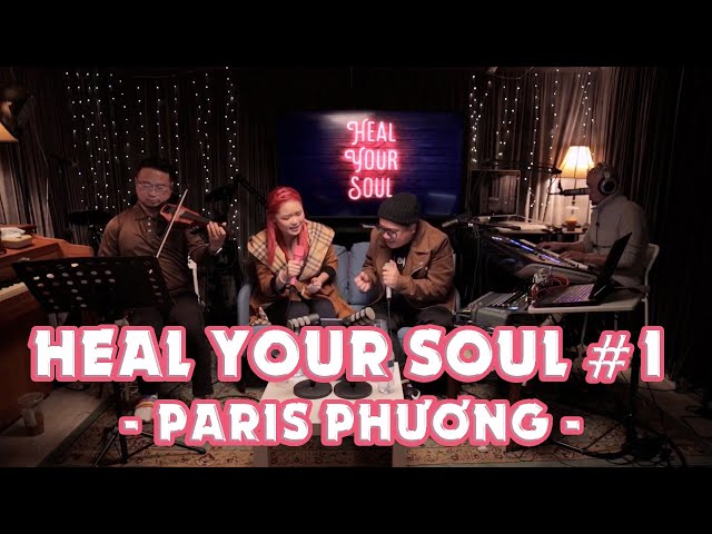 Heal Your Soul #1 - Chữa Lành Tâm Hồn Bằng Âm Nhạc