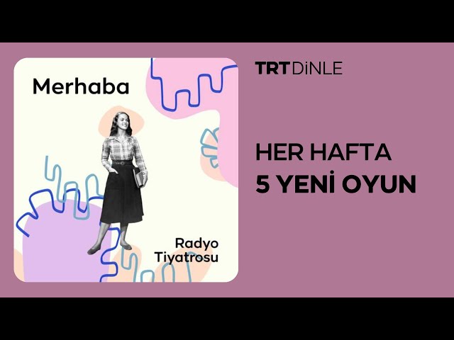 Radyo Tiyatrosu: Merhaba | Romantik