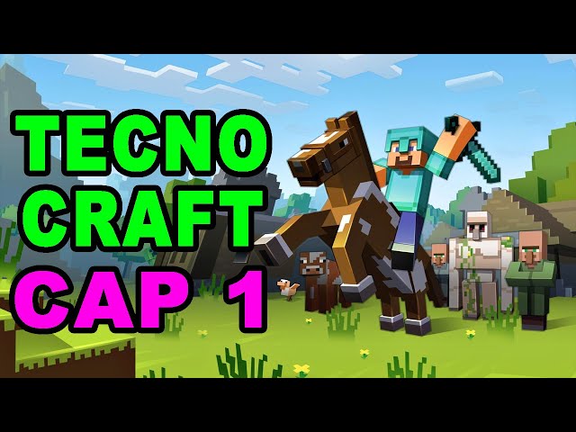 🔴 CAPITULO 1 TECNOCRAFT