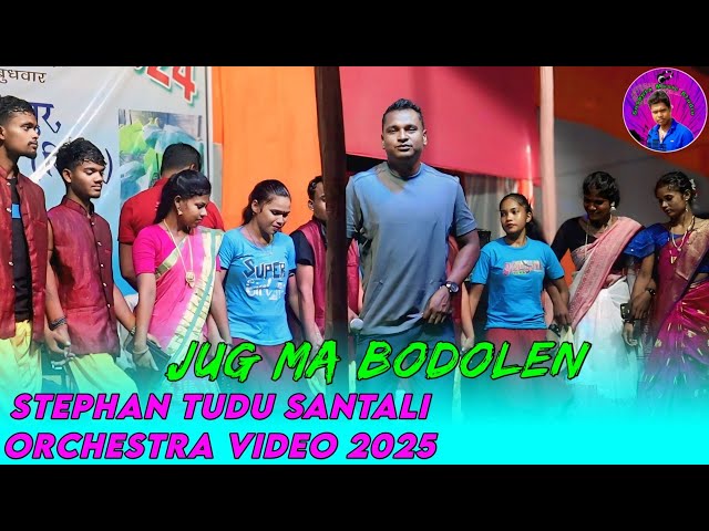 Jug Ma Bodolen || Stephan Tudu || New Santali Orchestra Video 2025 || Susanta Music Studio