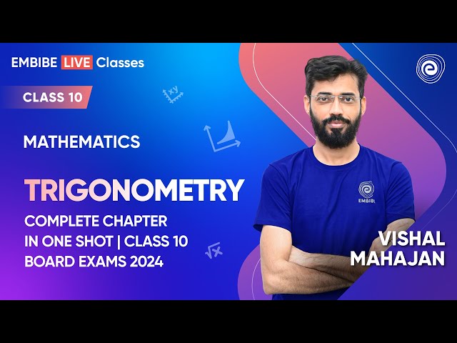 Trigonometry | Complete Chapter in One Shot | CBSE Class 10 MATHS I Board Exam 2024 | Vishal Mahajan