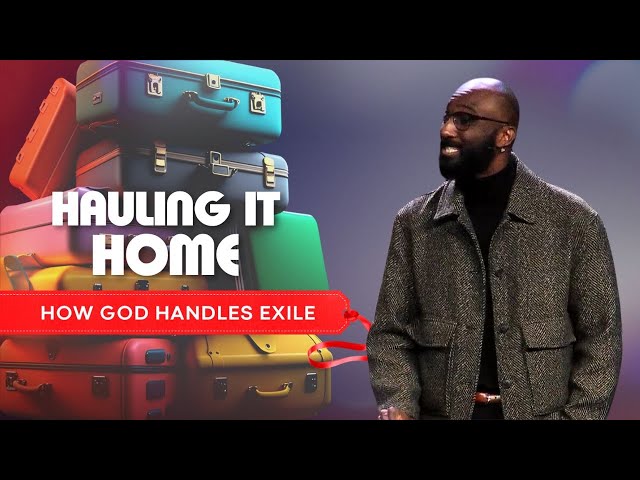 How God Handles Our Exile | Pastor Anthony Lyder