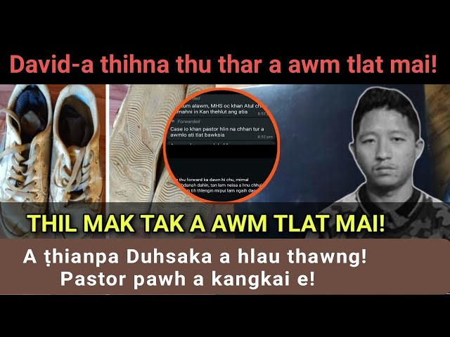 Davida thihna thuthar ber hi le!! Thil mak tak a awm tlat mai! Pastor leh Duhsakate kha a va mak ve!