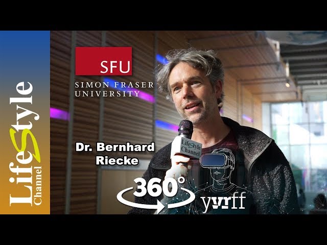 360° SFU Professor Dr. Bernhard Riecke on LifeStyle Channel