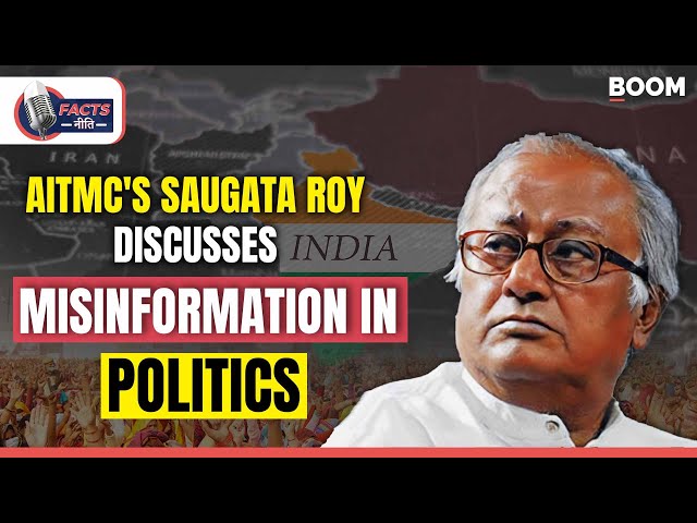 AITMC's Saugata Roy Discusses Misinformation In Politics | #FactsNeeti | #elections2024 | BOOM